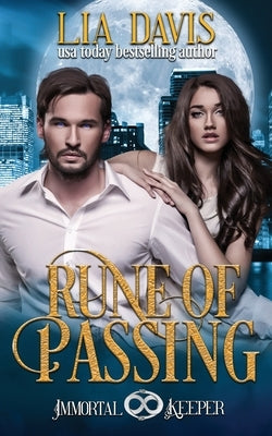 Rune of Passing: Immortal Keeper Vampire Paranormal Romance Series by Davis, Lia