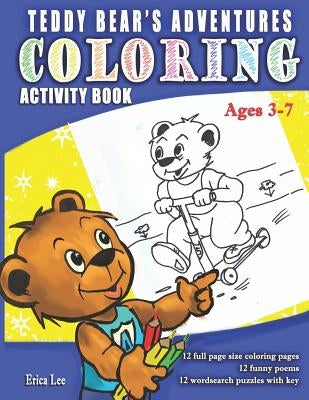 Coloring Activity Book: Teddy Bear's Adventures. Ages 5-10 Coloring book for Boys, Girls, Word Search Puzzles, ... book for kids ages 5-8, 9-1 by Lee, Erica
