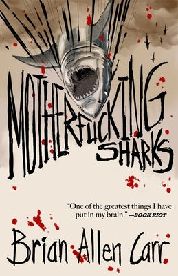 Motherfucking Sharks by Carr, Brian Allen