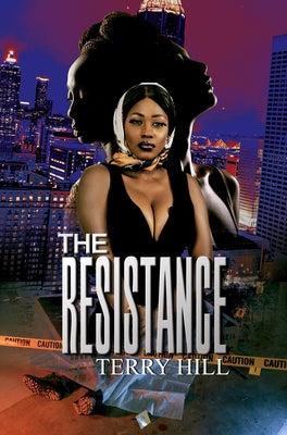 The Resistance by Hill, Terry E.