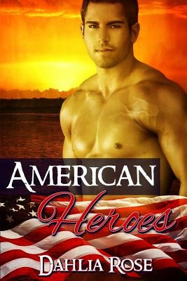 American Heroes by Rose, Dahlia