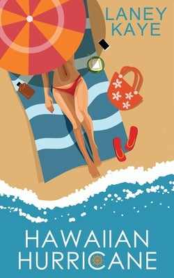 Hawaiian Hurricane by Kaye, Laney