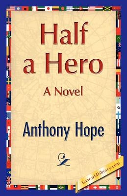 Half a Hero by Hope, Anthony