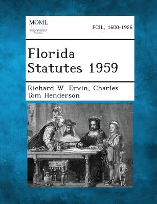 Florida Statutes 1959 by Ervin, Richard W.