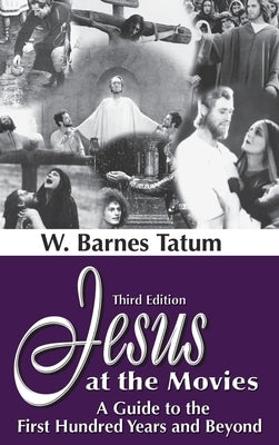 Jesus at the Movies (Revised) by Tatum, W. Barnes