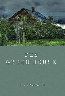 The Green House by Chambers, Lisa