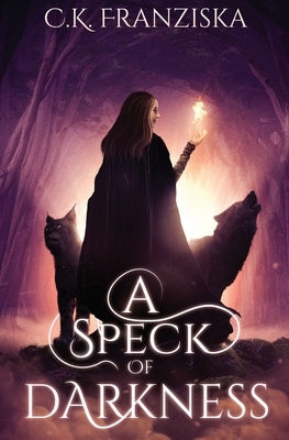 A Speck of Darkness by Franziska, C. K.
