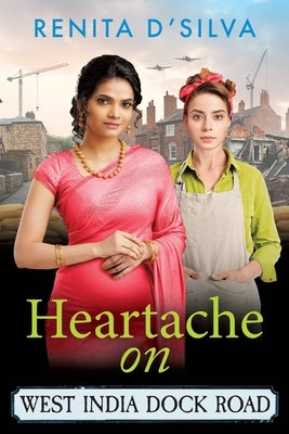 Heartache on West India Dock Road by D'Silva, Renita