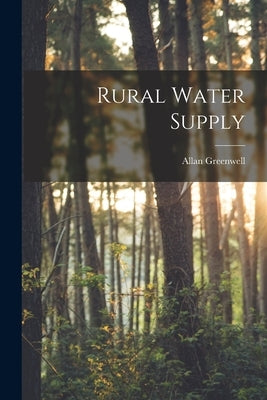 Rural Water Supply by Greenwell, Allan