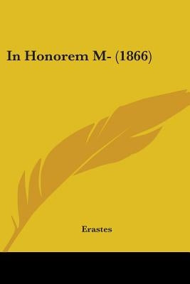 In Honorem M- (1866) by Erastes