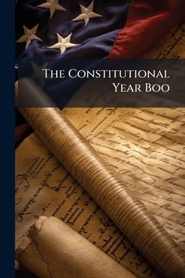 The Constitutional Year Boo by Anonymous