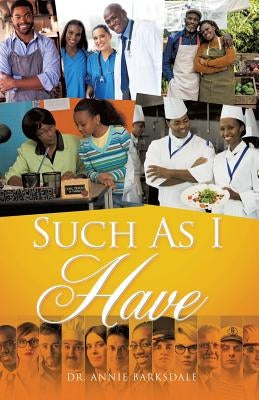 Such as I Have by Barksdale, Annie