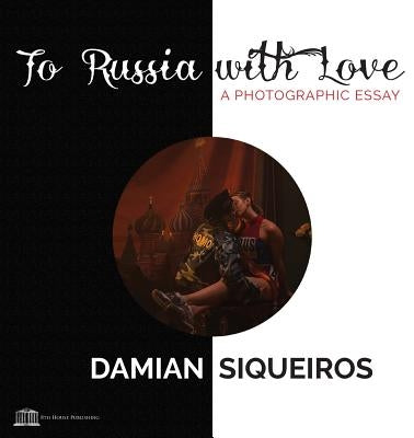 To Russia With Love by Siqueiros, Damian