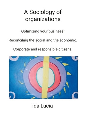 A Sociology of organizations by Lucia, Ida