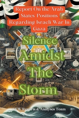 Silence Amidst The Storm by Team, Gew Reports &. Analyses