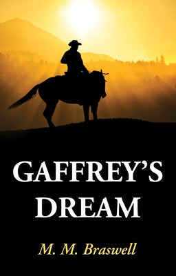 Gaffrey's Dream by Braswell, M. M.