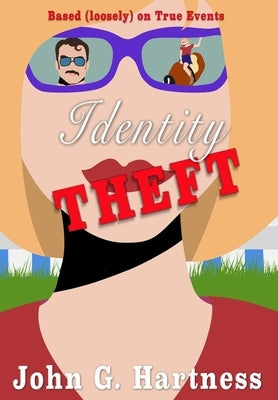Identity Theft by Hartness, John G.