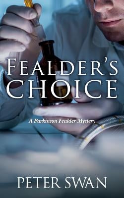 Fealder's Choice by Swan, Peter