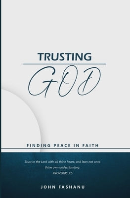 Trusting God: Finding Peace in Faith by Fashanu, John