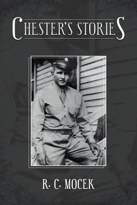 Chester's Stories by Mocek, R. C.