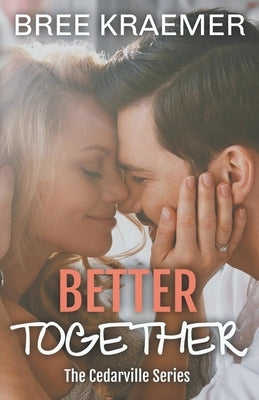 Better Together by Kraemer, Bree