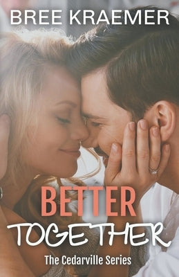 Better Together by Kraemer, Bree
