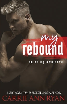 My Rebound by Ryan, Carrie Ann