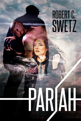 Pariah by Swetz, Robert C.