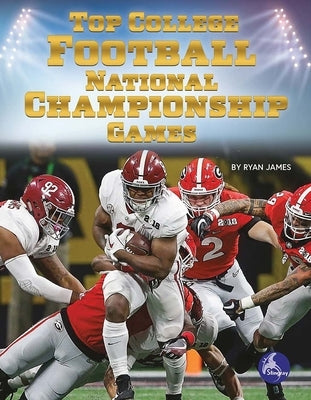 Top College Football National Championship Games by James, Ryan