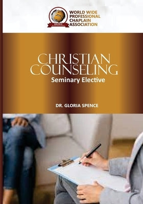 Christain Counseling by Spence, Gloria