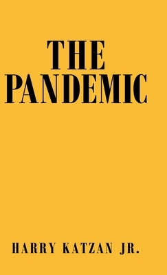 The Pandemic by Katzan, Harry, Jr.