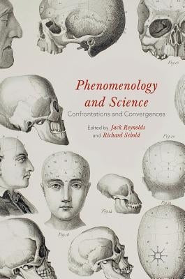 Phenomenology and Science: Confrontations and Convergences by Reynolds, Jack