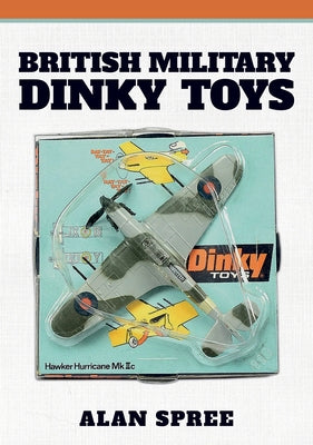 British Military Dinky Toys by Spree, Alan