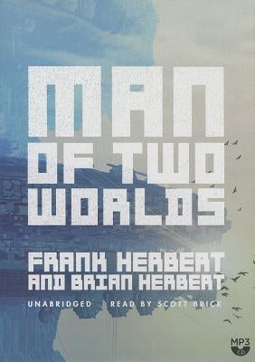 Man of Two Worlds by Herbert, Frank
