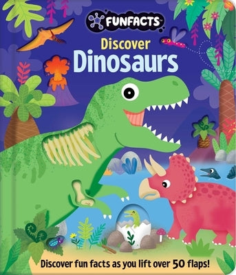 Discover Dinosaurs: Lift-The-Flap Book: Board Book with Over 50 Flaps to Lift! by Bradley, Jennie