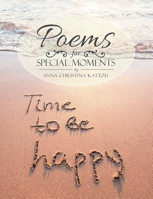 Poems for Special Moments by Kattou, Anna Christina
