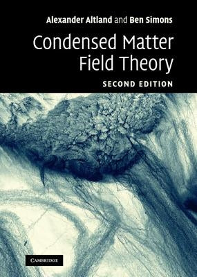 Condensed Matter Field Theory by Altland, Alexander