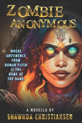 Zombie Anonymous by Christiansen, Shawnda Darice