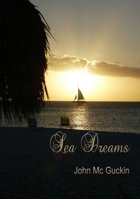 Sea Dreams by MC Guckin, John