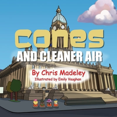 Cones and Cleaner Air by Madeley, Chris
