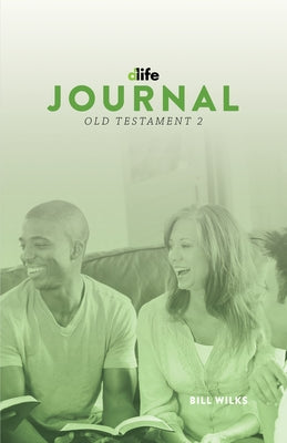 D-Life Journal: Old Testament 2 by Wilks, Bill