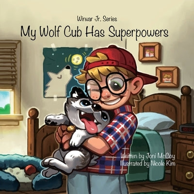 My Wolf Cub Has Superpowers by McCoy, Joni
