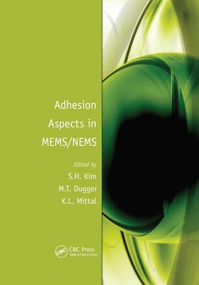Adhesion Aspects in Mems/Nems by Kim, Seong H.