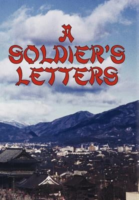 A Soldier's Letters by Working, Russell A.