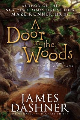 A Door in the Woods by Dashner, James