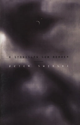 A Stanislaw LEM Reader by Swirski, Peter