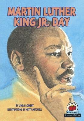 Martin Luther King Jr. Day by Lowery, Linda