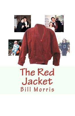 The Red Jacket by Morris, Bill G.