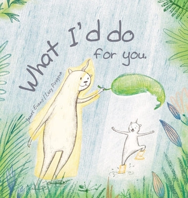 What I'd do for you by Evans, James