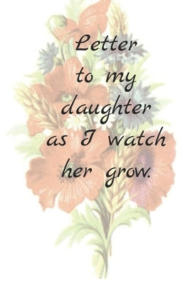 Letter to my daughter, as I watch her grow. by Kindo, Alwina